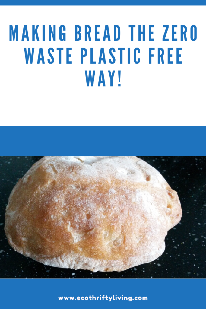 Making bread the zero waste plastic free way! Eco Thrifty Living
