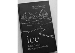 Ice: Tales from a disappearing world